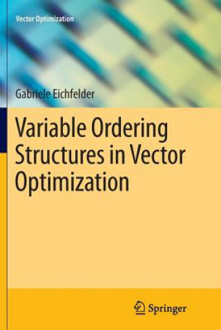 Knjiga Variable Ordering Structures in Vector Optimization Gabriele Eichfelder