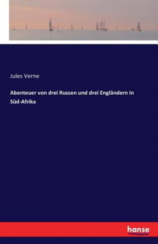 Carte Abenteuer von drei Russen und drei Englandern in Sud-Afrika Jules Verne