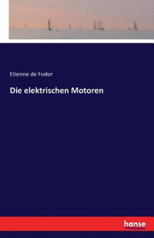 Kniha elektrischen Motoren Etienne De Fodor