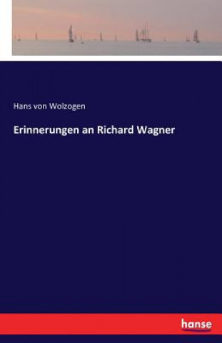 Carte Erinnerungen an Richard Wagner Hans Von Wolzogen
