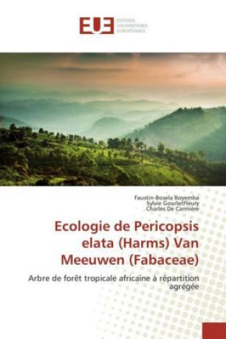 Carte Ecologie de Pericopsis elata (Harms) Van Meeuwen (Fabaceae) Faustin-Bosela Boyemba