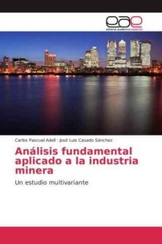 Kniha Análisis fundamental aplicado a la industria minera Carlos Pascual Adell