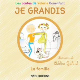 Kniha JE GRANDIS La famille Valérie Bonenfant