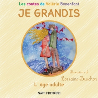 Kniha JE GRANDIS L'âge adulte Valérie Bonenfant