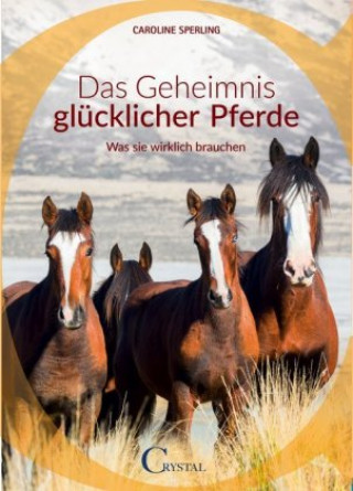 Könyv Das Geheimnis glücklicher Pferde Caroline Sperling