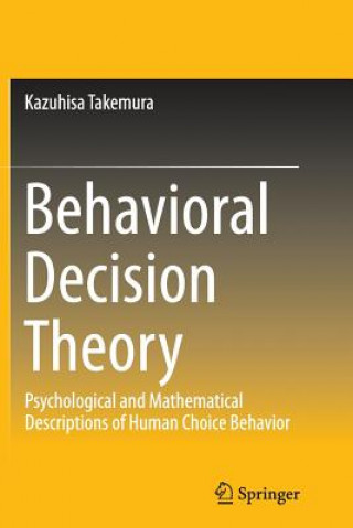 Książka Behavioral Decision Theory Kazuhisa Takemura