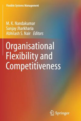 Livre Organisational Flexibility and Competitiveness Sanjay Jharkharia