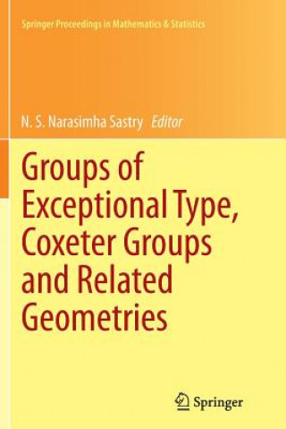 Książka Groups of Exceptional Type, Coxeter Groups and Related Geometries N. S. Narasimha Sastry