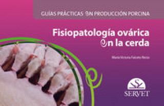 Kniha Guías prácticas en producción porcina: fisiopatología ovárica en la cerda 