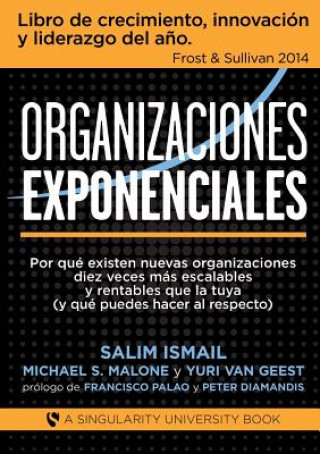 Книга Organizaciones Exponenciales Salim Ismail