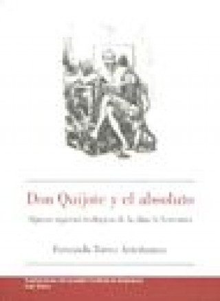 Kniha Don Quijote y el absoluto : algunos aspectos teológicos de la obra de Cervantes 