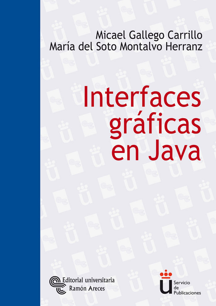 Knjiga Interfaces gráficas en Java Micael Gallego Carrillo