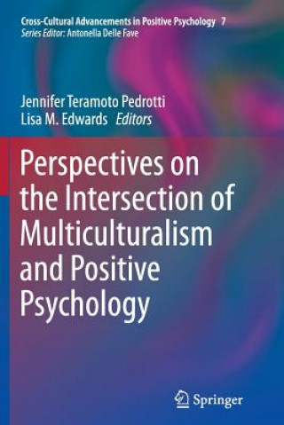 Livre Perspectives on the Intersection of Multiculturalism and Positive Psychology Lisa M. Edwards