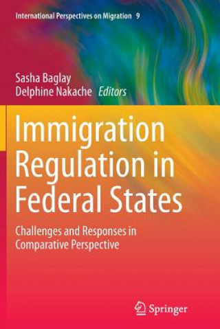 Kniha Immigration Regulation in Federal States Sasha Baglay