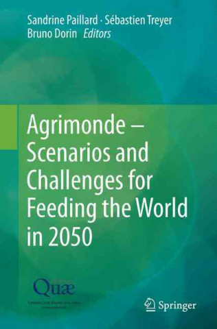 Kniha Agrimonde - Scenarios and Challenges for Feeding the World in 2050 Sandrine Paillard