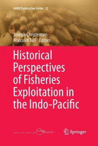 Book Historical Perspectives of Fisheries Exploitation in the Indo-Pacific Joseph Christensen