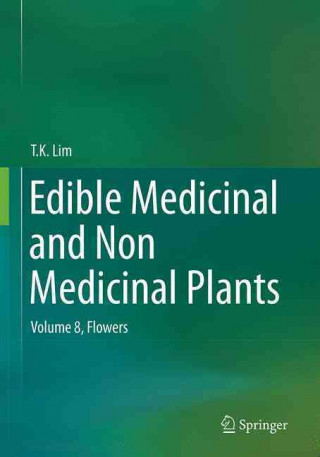 Könyv Edible Medicinal and Non Medicinal Plants T. K. Lim