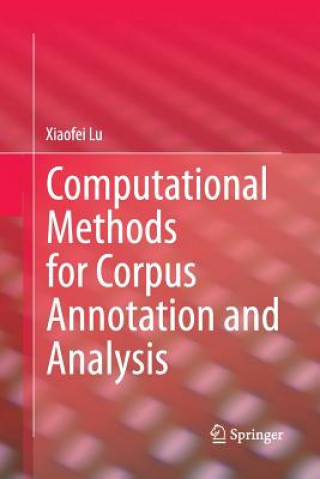 Kniha Computational Methods for Corpus Annotation and Analysis Xiaofei Lu