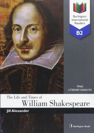 Książka The Life and Times of William Shakespeare (B2) JILL ALEXANDER