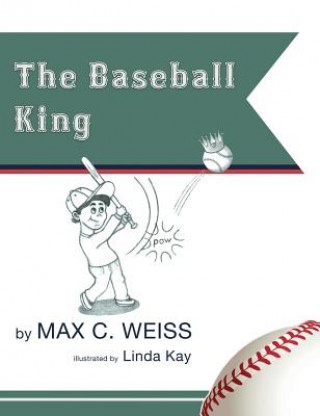 Könyv Baseball King Max C. Weiss
