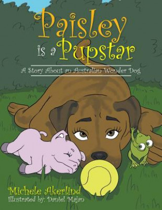 Книга 'Paisley is a Pupstar' Michele Akerlind