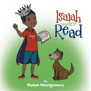 Kniha Isaiah Wants to Read Mykah Montgomery