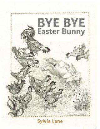 Knjiga Bye Bye Easter Bunny Sylvia Lane
