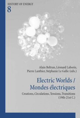 Kniha Electric Worlds / Mondes electriques Alain Beltran