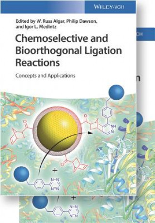 Książka Chemoselective and Bioorthogonal Ligation Reactions - Concepts and Applications Igor Medintz