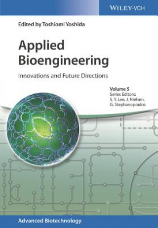 Kniha Applied Bioengineering - Innovations and Future Directions Toshiomi Yoshida