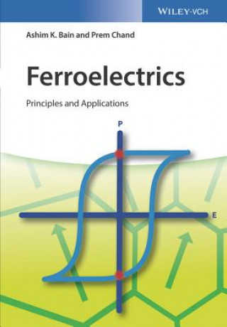 Book Ferroelectrics - Principles and Applications Ashim Kumar Bain