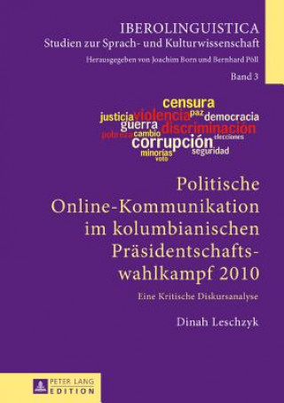 Carte Politische Online-Kommunikation Im Kolumbianischen Praesidentschaftswahlkampf 2010 Dinah Leschzyk