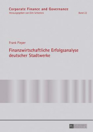 Kniha Finanzwirtschaftliche Erfolgsanalyse Deutscher Stadtwerke Frank Pieper