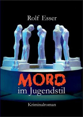 Kniha Mord im Jugendstil Rolf Esser