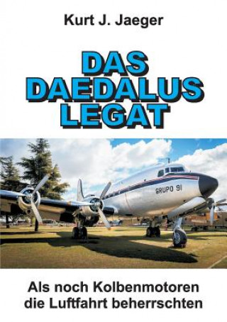 Kniha Das Daedalus Legat Kurt J. Jaeger