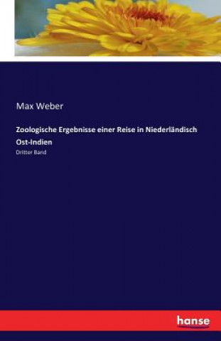 Książka Zoologische Ergebnisse einer Reise in Niederlandisch Ost-Indien Max Weber
