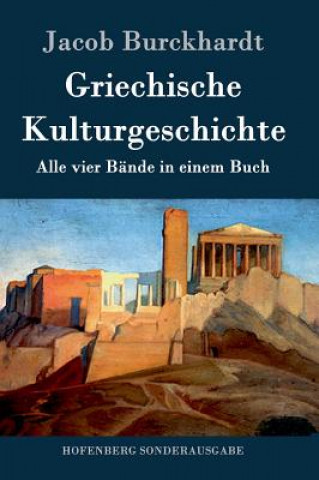 Libro Griechische Kulturgeschichte Jacob Burckhardt