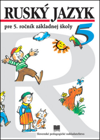 Kniha Ruský jazyk pre 5. ročník základnej školy Elena Kováčiková