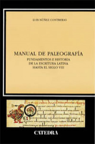 Kniha Manual paleografía : fundamentos e historia de la escritura latina hasta el siglo VIII LUIS NUÑEZ