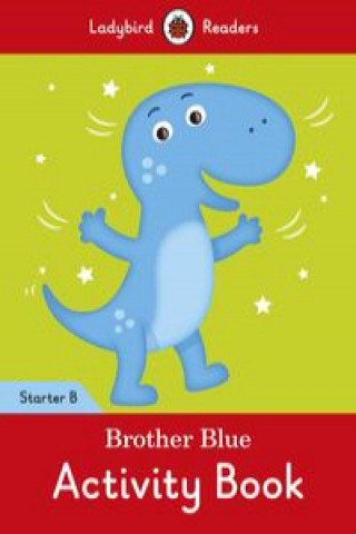 Kniha Brother Blue Activity Book - Ladybird Readers Starter Level B 