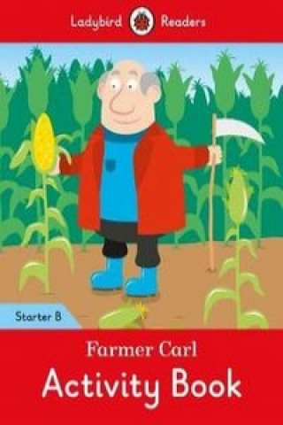 Kniha Farmer Carl Activity Book - Ladybird Readers Starter Level B 