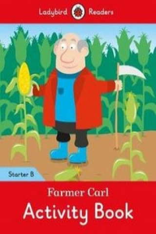 Könyv Farmer Carl Activity Book - Ladybird Readers Starter Level B 