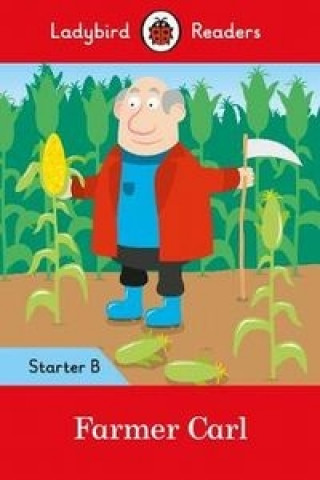 Kniha Farmer Carl- Ladybird Readers Starter Level B 
