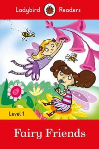Könyv Ladybird Readers Level 1 - Fairy Friends (ELT Graded Reader) 