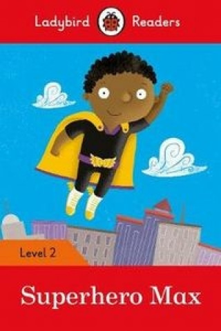 Книга Ladybird Readers Level 2 - Superhero Max (ELT Graded Reader) 
