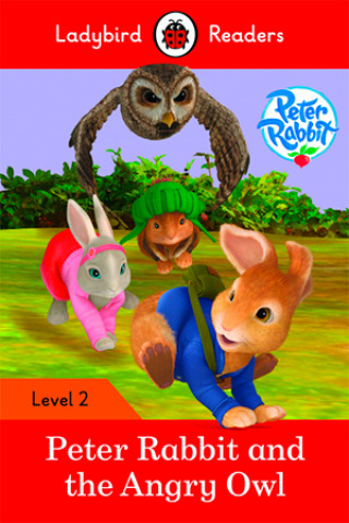 Kniha Ladybird Readers Level 2 - Peter Rabbit - Peter Rabbit and the Angry Owl (ELT Graded Reader) 