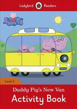 Könyv Peppa Pig: Daddy Pig's New Van Activity Book - Ladybird Readers Level 2 