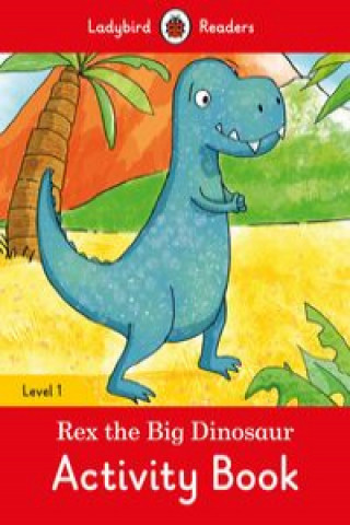 Книга Rex the Big Dinosaur Activity Book  - Ladybird Readers Level 1 