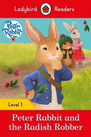 Kniha Ladybird Readers Level 1 - Peter Rabbit - Peter Rabbit and the Radish Robber (ELT Graded Reader) Ladybird