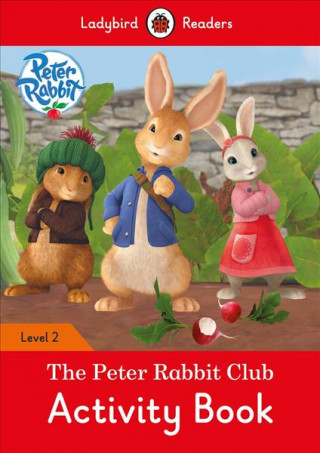 Kniha Peter Rabbit: The Peter Rabbit Club Activity Book - Ladybird Readers Level 2 